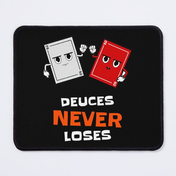 Item preview, Deuces Never Loses designed and sold by JosephineSarah.