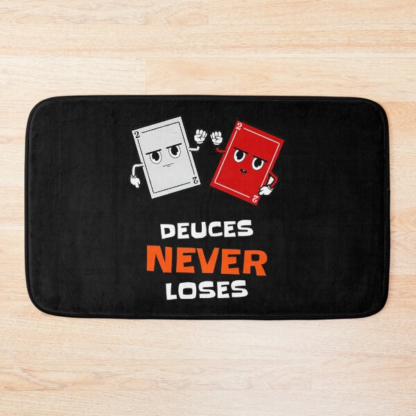 Item preview, Deuces Never Loses designed and sold by JosephineSarah.