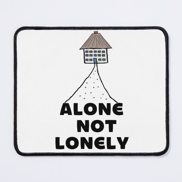 Item preview, Alone Not Lonely designed and sold by Shooz34.
