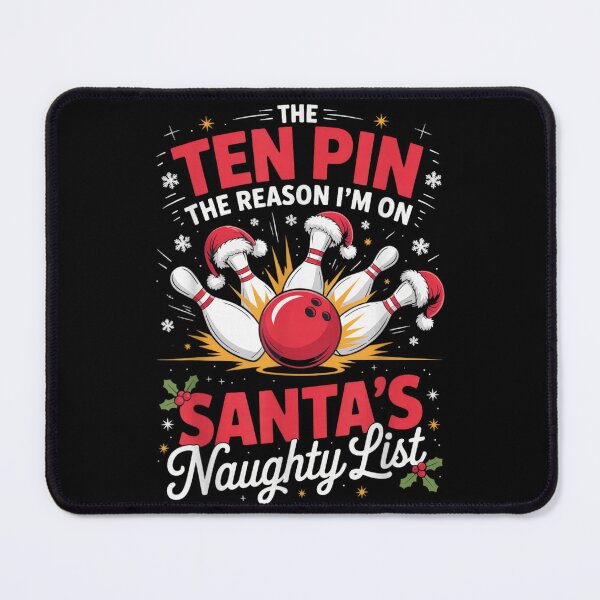 Item preview, The Ten Pin Reason I'm On Santa's Naughty List Bowling Art designed and sold by Suzu Comena.