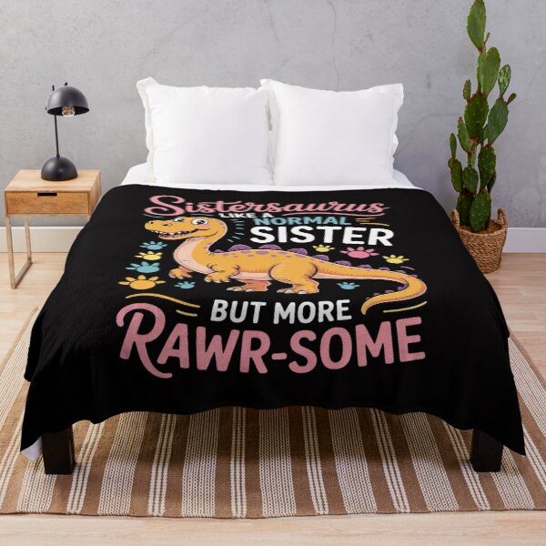 Item preview, Sistersaurus - Like A Normal Sister, But More Rawr-Some designed and sold by demarioTTS.