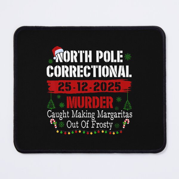Item preview, North Pole Correctional Murder Caught Making Margaritas Xmas designed and sold by LindaRuby1.