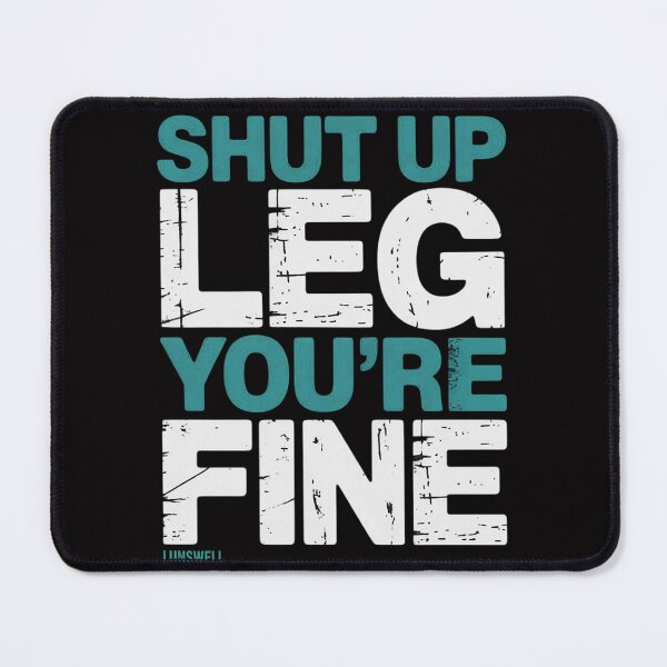 Item preview, Shut Up Legs You're Fine - Workout designed and sold by demarioTTS.
