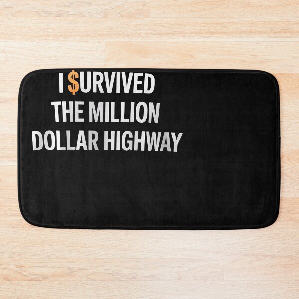 Item preview, I $urvived The Million Dollar Highway Money Design designed and sold by Eskomeranola.