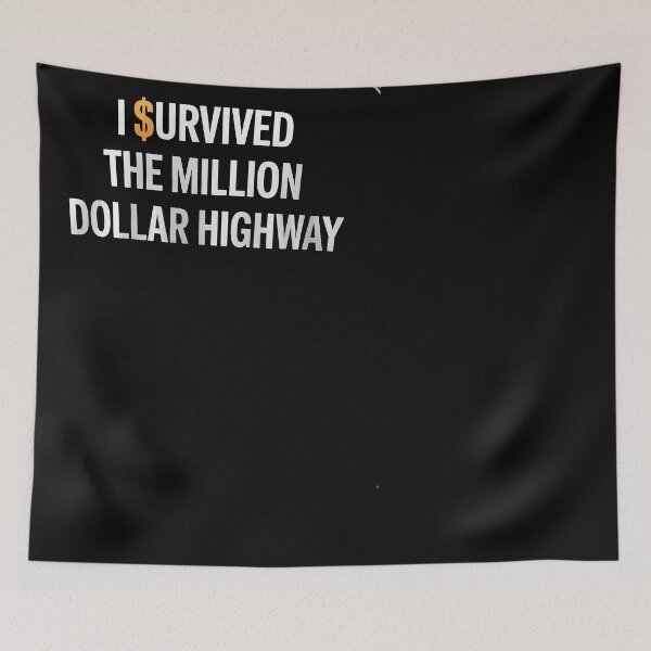 Item preview, I $urvived The Million Dollar Highway Money Design designed and sold by Eskomeranola.