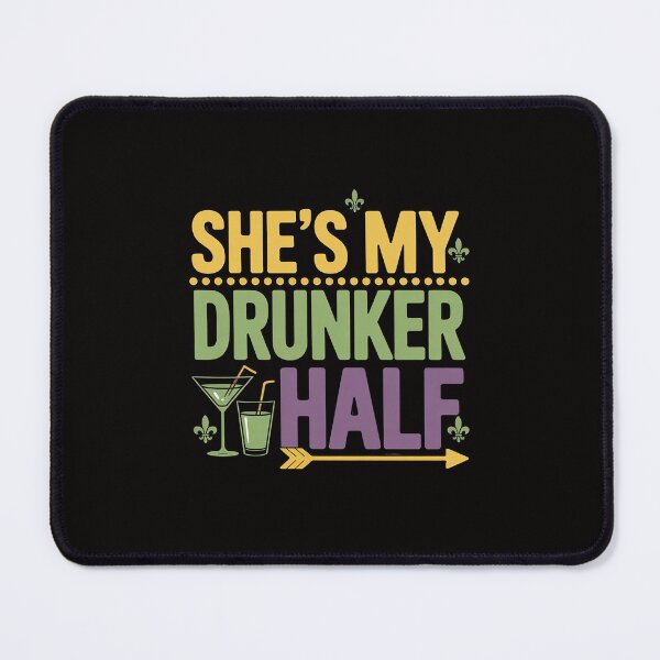 Item preview, She's My Drunker Half Matching Couple Boyfriend Mardi Gras designed and sold by portcrysral.