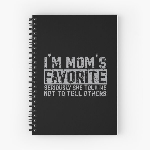 Item preview, I'M Mom'S Favorite Seriously She Told Me Not To Tell Others designed and sold by CaraRuth.
