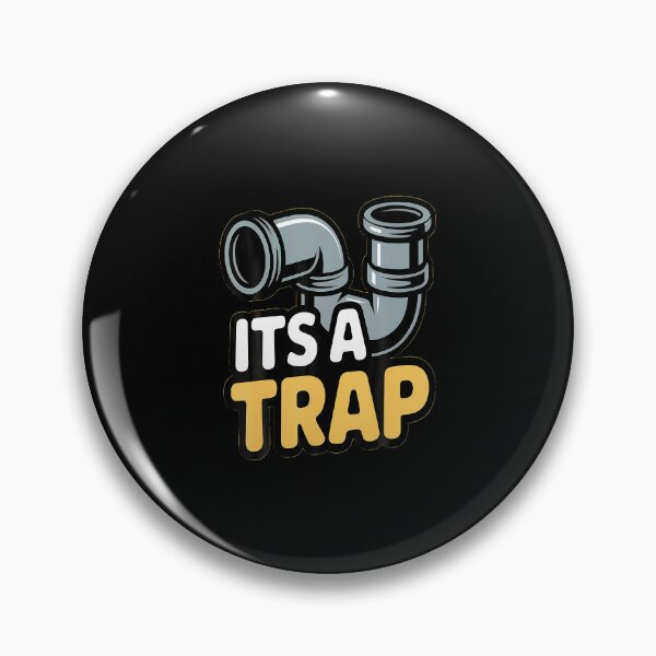 Item preview, Funny Its A Trap Plumbing Pipes Plumbing Warehouse Humor designed and sold by MelanieMiram1.