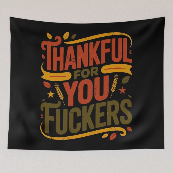 Item preview, Funny Thanksgiving for Humor Fall Fuckers Thankful You 90s designed and sold by JasonesNance.