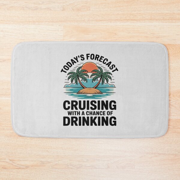 Item preview, Today's Forecast Cruising with a Chance of Drinking Cruise designed and sold by BubblePancake.
