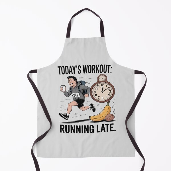 Item preview, Today's Workout 247 Running Late designed and sold by BubblePancake.