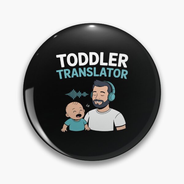 Item preview, Toddler Translator Dad Life novelty designed and sold by BubblePancake.