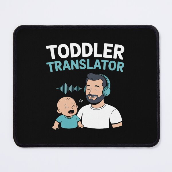 Item preview, Toddler Translator Dad Life novelty designed and sold by BubblePancake.
