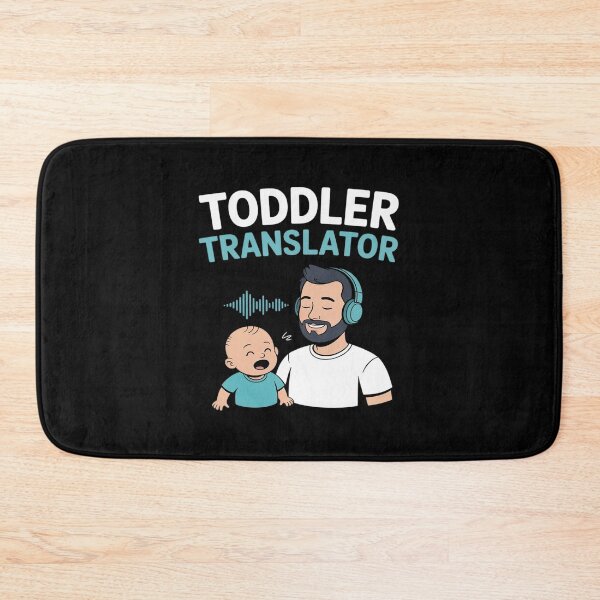 Item preview, Toddler Translator Dad Life novelty designed and sold by BubblePancake.