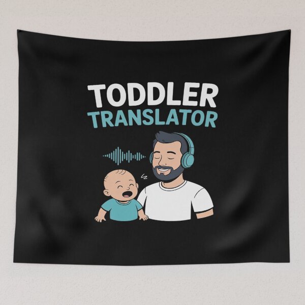 Item preview, Toddler Translator Dad Life novelty designed and sold by BubblePancake.