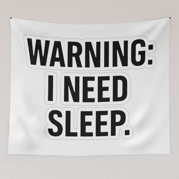 Item preview, Warning: I Need Sleep – Funny Meme Quote designed and sold by kimkosovo.