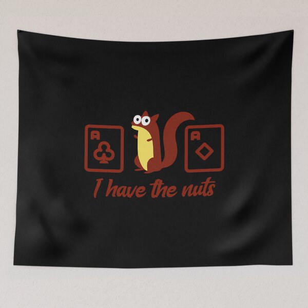 Item preview, Poker I Have The Nuts designed and sold by CaraRuth.