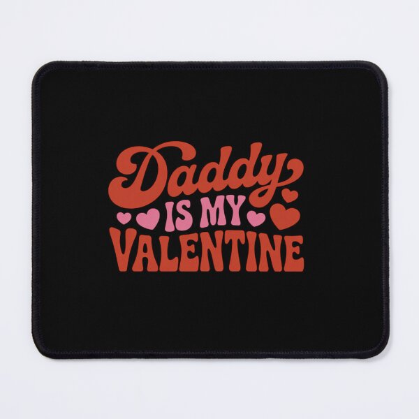 Item preview, Daddy Is My Valentine Kids designed and sold by Moxizz.