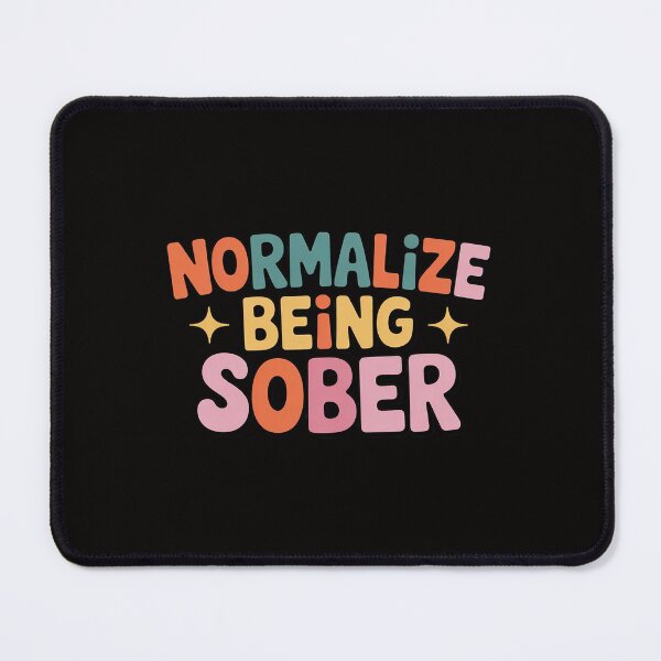 Item preview, Normalize Being Sober Sobriety Addiction Recovery Motivation designed and sold by ForestMmost.