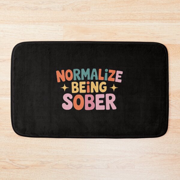 Item preview, Normalize Being Sober Sobriety Addiction Recovery Motivation designed and sold by ForestMmost.