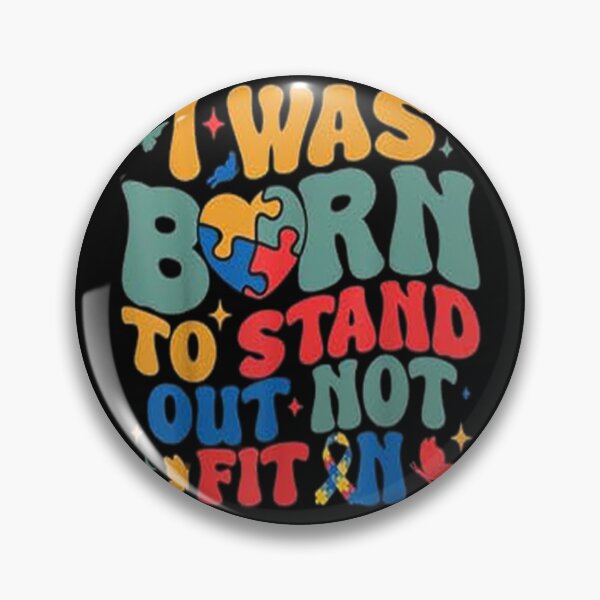 Item preview, I Was Born To Stand Out Not Fit In designed and sold by SignaturalGen.