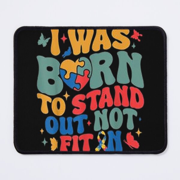 Item preview, I Was Born To Stand Out Not Fit In designed and sold by SignaturalGen.