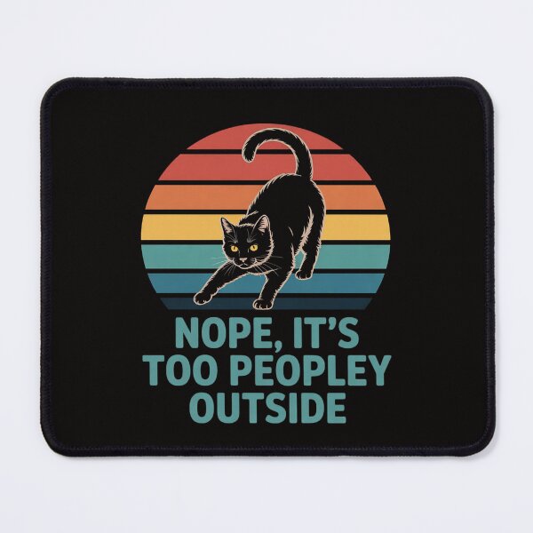 Item preview, Nope it's too Peopley Outside for Introvert and Cat Lover designed and sold by ForestMmost.