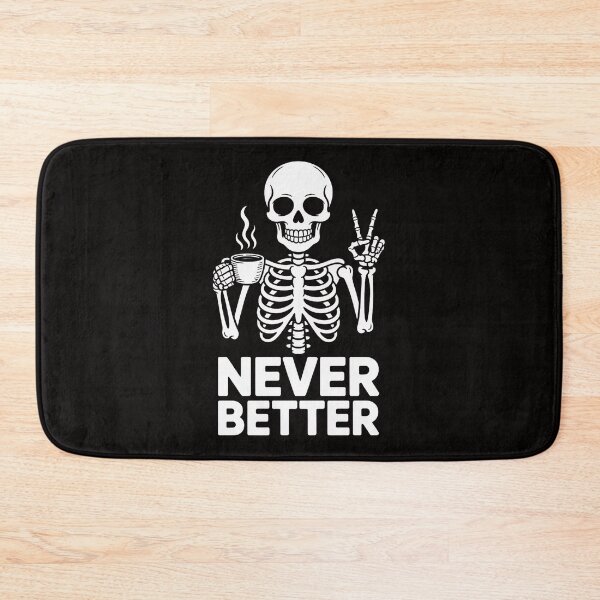 Item preview, Never Better Skeleton Drinking Coffee Halloween Men Women designed and sold by ForestMmost.
