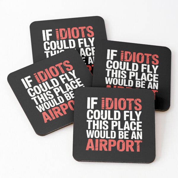 Item preview, If Idiots Could Fly This Place Would Be An Airport - designed and sold by TaraLiliana.