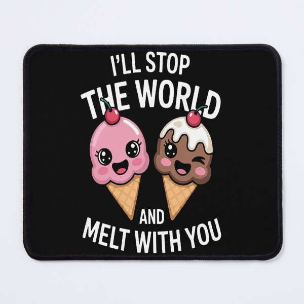 Item preview, Ice Cream I'll Stop The World And Melt With You designed and sold by SignaturalGen.