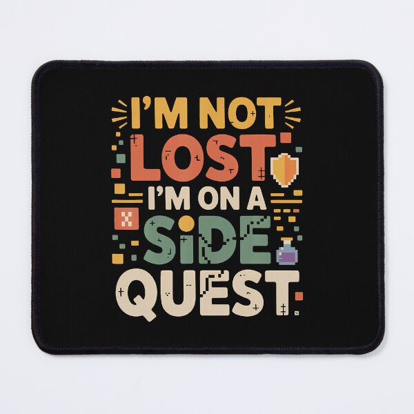 Item preview, I'M Not Lost I'M On A Side Quest Gamer Nerd Joke - designed and sold by CharlotteSandra.