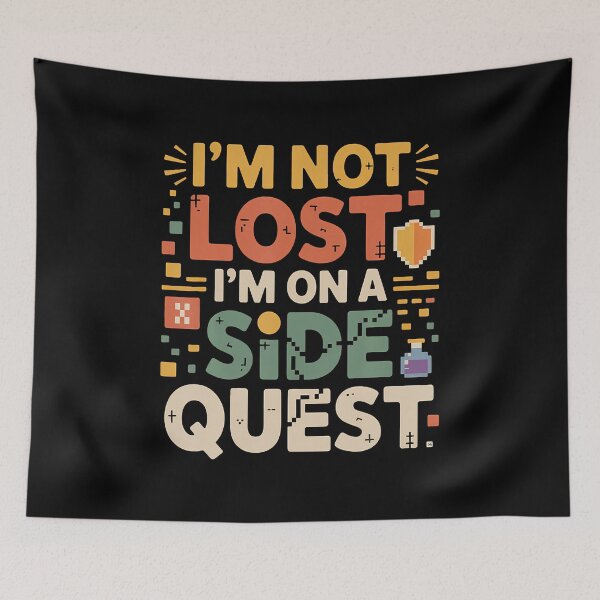 Item preview, I'M Not Lost I'M On A Side Quest Gamer Nerd Joke - designed and sold by CharlotteSandra.