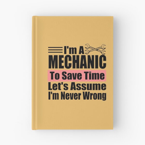 Item preview, I Am A Mechanic To Save Time Let's Just Assume That I'm Never Wrong - technician Mechanic Car Dad Birthday  - Repairman Gift Idea designed and sold by karibov.