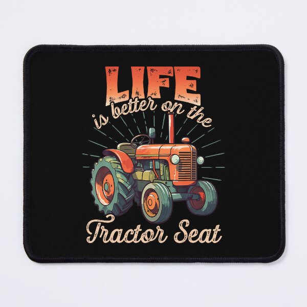 Item preview, Life Is Better On The Tractor Seat - Farm Tractor Driver designed and sold by ToriCarylon.