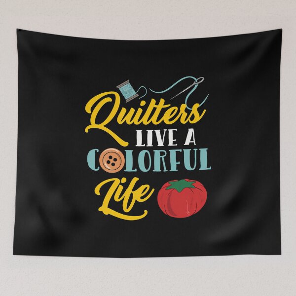 Item preview, Quilters Live A Colorful Life For Quilting Lover designed and sold by MarianMartha.