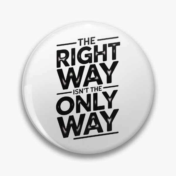 Item preview, Fourth Wing Quote, The Right Way Is not The Only Way designed and sold by graphic-genie.