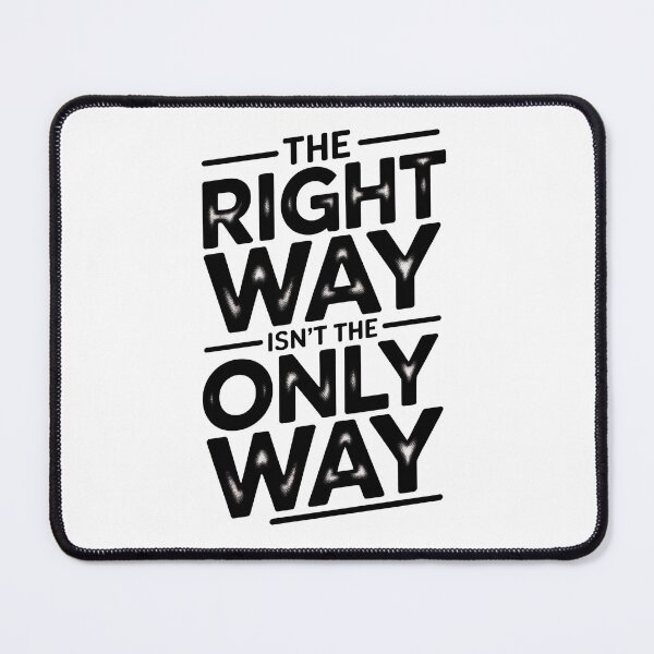 Item preview, Fourth Wing Quote, The Right Way Is not The Only Way designed and sold by graphic-genie.