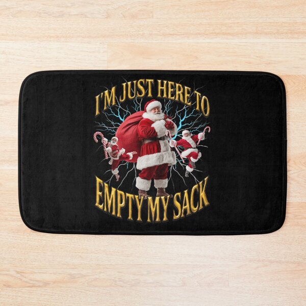 Item preview, I'M Just Here To Empty My Sack Santa Rude Innuendo designed and sold by Edgarnston.