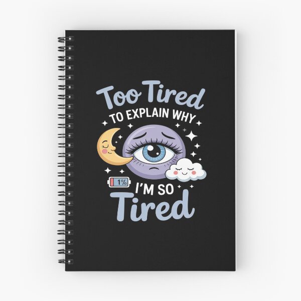 Item preview, Too Tired to Explain designed and sold by SnackPAC.