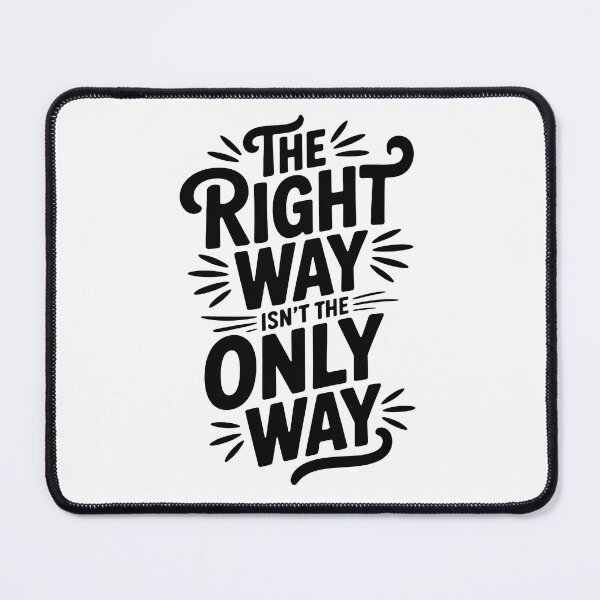 Item preview, Fourth Wing Quote, The Right Way Is not The Only Way designed and sold by graphic-genie.