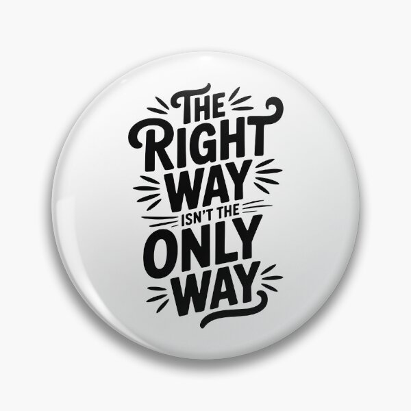 Item preview, Fourth Wing Quote, The Right Way Is not The Only Way designed and sold by graphic-genie.