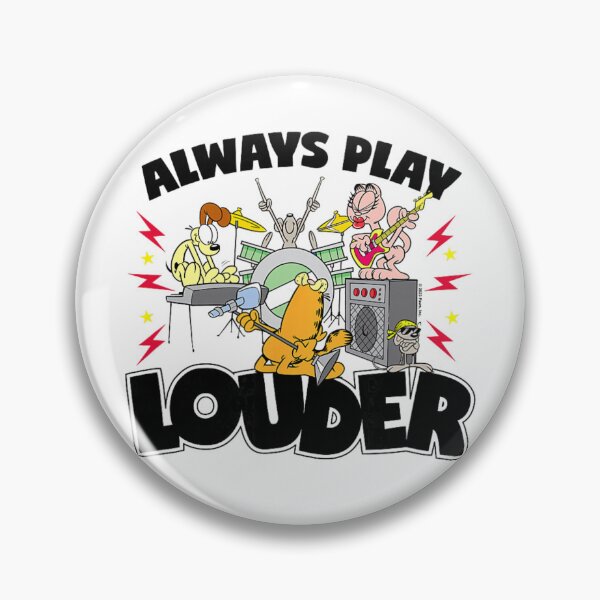 Item preview, Garfield Always Play Louder Rock Band Music Quote designed and sold by houpdrebesn.