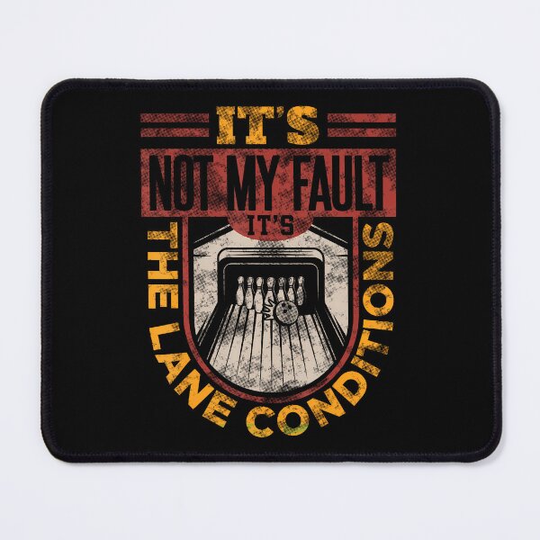Item preview, Funny Bowling s For Men Women It'S Not My Fault Bowling designed and sold by TaraLiliana.