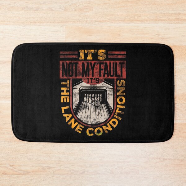 Item preview, Funny Bowling s For Men Women It'S Not My Fault Bowling designed and sold by TaraLiliana.