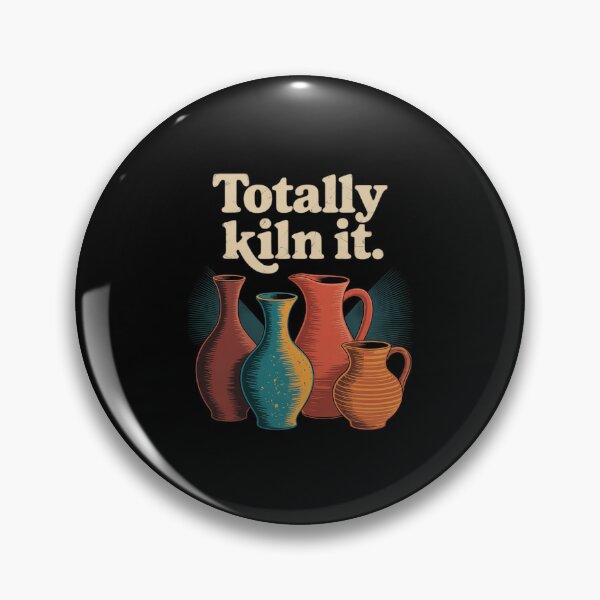 Item preview, Totally Kiln It Pottery Humor Ceramic Artist designed and sold by SnackPAC.