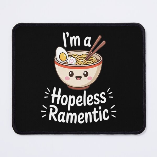 Item preview, Hopeless Ramentic Cute I'm A Hopeless Ramentic designed and sold by LacostCarl.