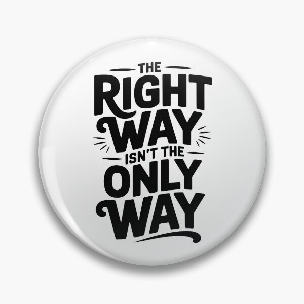 Item preview, Fourth Wing Quote, The Right Way Is not The Only Way designed and sold by graphic-genie.