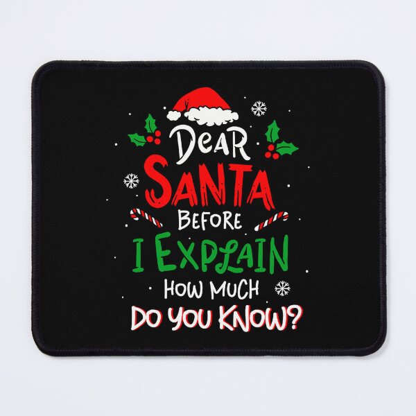 Item preview, Explain Santa I Funny Christmas Can List Naughty The Dear Santa On designed and sold by JoelyNavarro.
