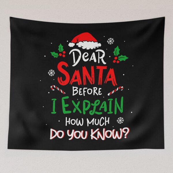 Item preview, Explain Santa I Funny Christmas Can List Naughty The Dear Santa On designed and sold by JoelyNavarro.