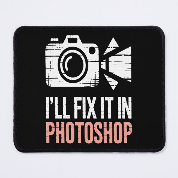Item preview, I'll Fix It In Photoshop Photography Saying designed and sold by SignaturalGen.